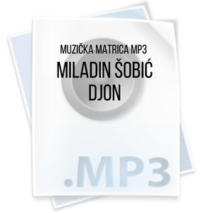 Miladin Šobić – Djon – matrica mp3