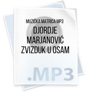 Zvižduk u osam – Djordje Marjanović, matrica mp3